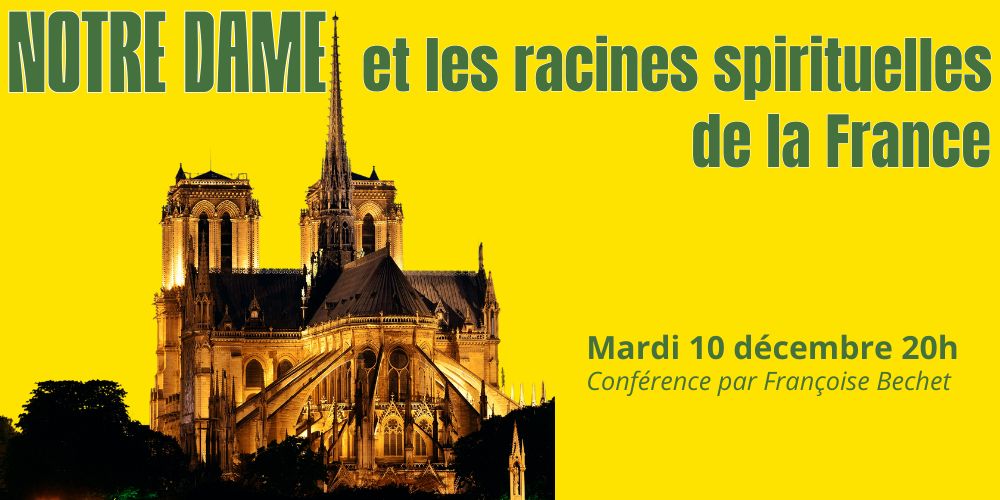 Conférence « Notre Dame et les racines spirituelles de la France »