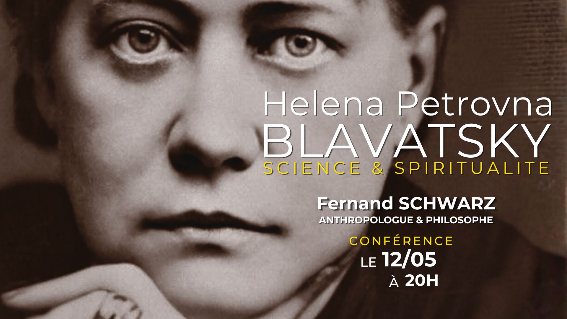"H.P. Blavatsky, science et spiritualité", conférence exceptionnelle par Fernand Schwarz