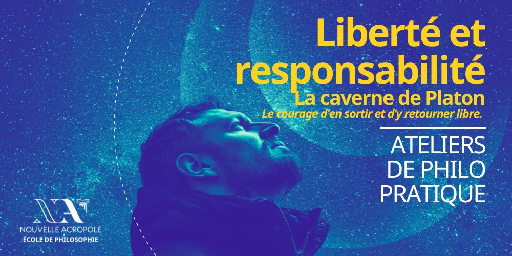 Atelier de philosophie pratique - Platon et le mythe de la caverne (le courage d'en sortir et d'y retourner libre)