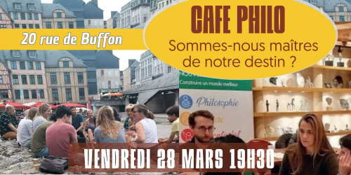 Café philo : « Sommes-nous maîtres de notre destin ? »