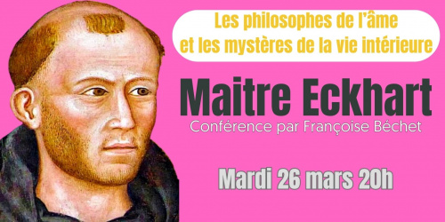 Conférence Maitre Eckhart (les philosophes de l'âme et les mystères de la vie intérieure)