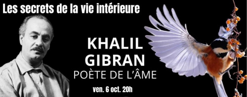 Conférence – les philosophes de l’âme et les secrets de la vie intérieure : Humanisme et spiritualité de Khalil Gibran 