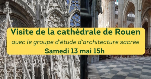Visite de la cathédrale de Rouen avec le groupe d'étude d'architecture sacrée